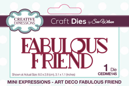Matrice de découpe Creative Expressions Sue Wilson Mini Expressions Art Déco « Fabulous Friend »