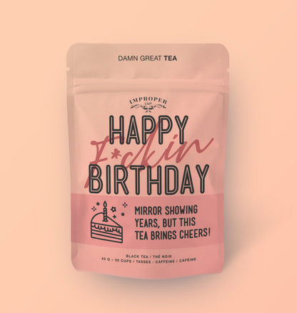 Happy F*ckin' Birthday