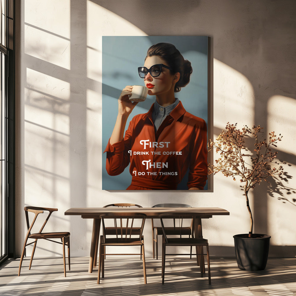 Retro Woman Drinking Coffee Typography Canvas Wall Art | First I drink the coffee, then I do the things