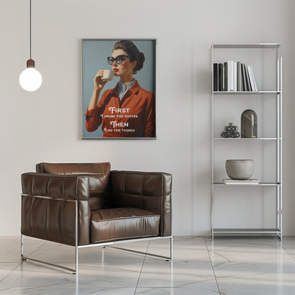 Retro Woman Drinking Coffee Typography Canvas Wall Art | First I drink the coffee, then I do the things