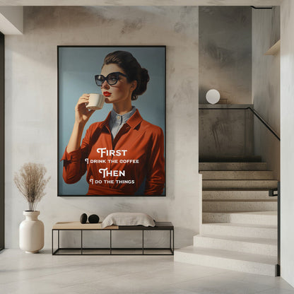 Retro Woman Drinking Coffee Typography Canvas Wall Art | First I drink the coffee, then I do the things