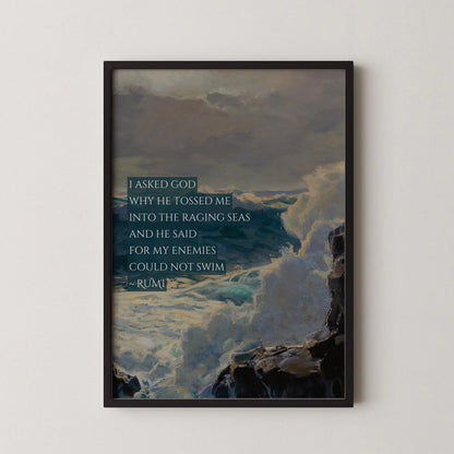 Rumi Poetry Print: Raging Seas Inspirational Quote (Giclee)